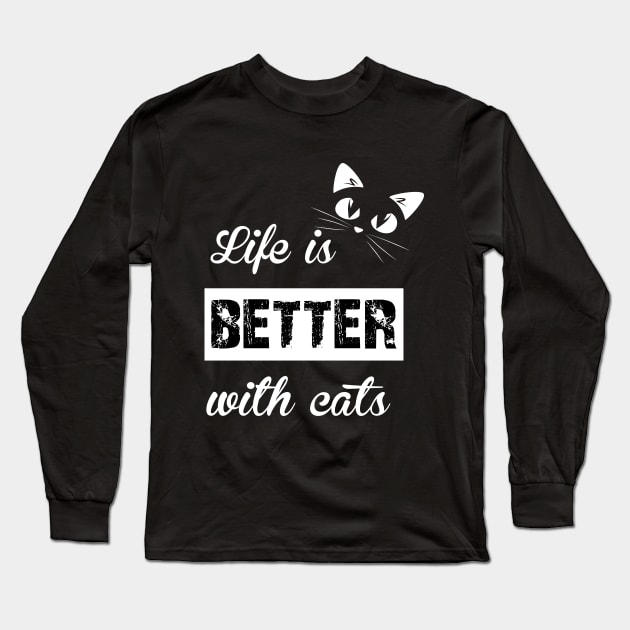 life is better with cats Long Sleeve T-Shirt by zakchman